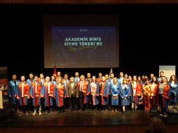 Fakültemizde Akademik Biniş Giyme Töreni Düzenlendi