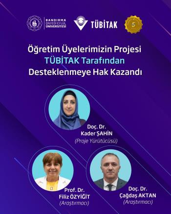 The Project of Our Faculty Members has Been Awarded Support by TÜBİTAK