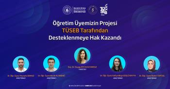 Öğretim Üyelerimizin Projesi TÜSEB Tarafından Desteklenmeye Hak Kazandı