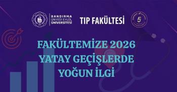 Fakültemize Yatay Geçişte Yoğun İlgi